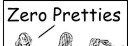 Zero Pretties